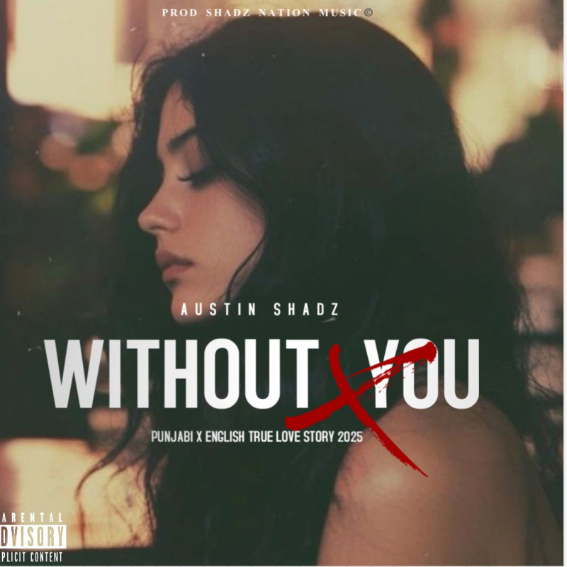 Without You  Austin Shadz Official Punjabi Trap Lo Austin Shadz Armaan